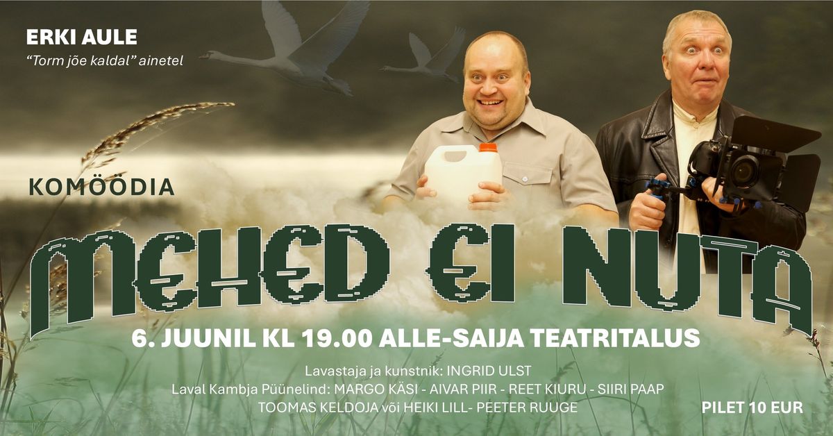 Kom\u00f6\u00f6dia "MEHED EI NUTA"