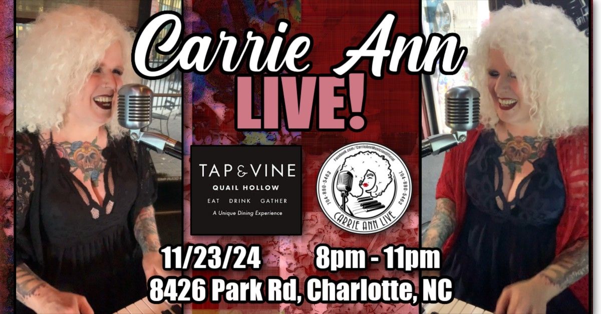 Carrie Ann Live! - Tap & Vine Quail Hollow 11\/23\/24