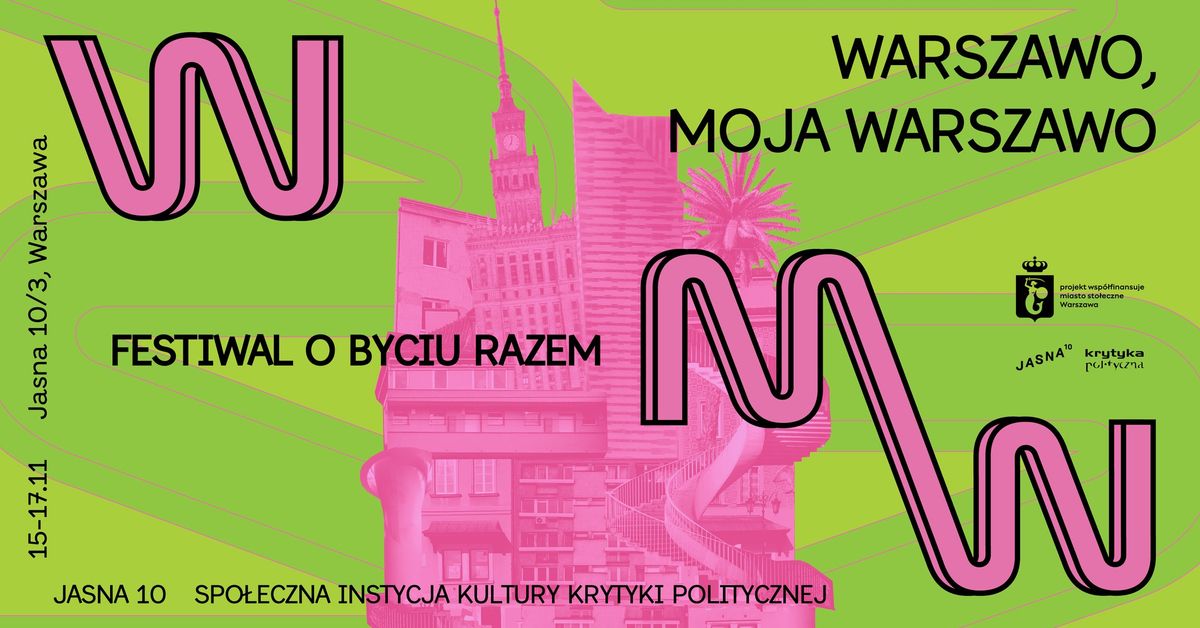 WARSZAWO, MOJA WARSZAWO 2024 | Festiwal o byciu razem