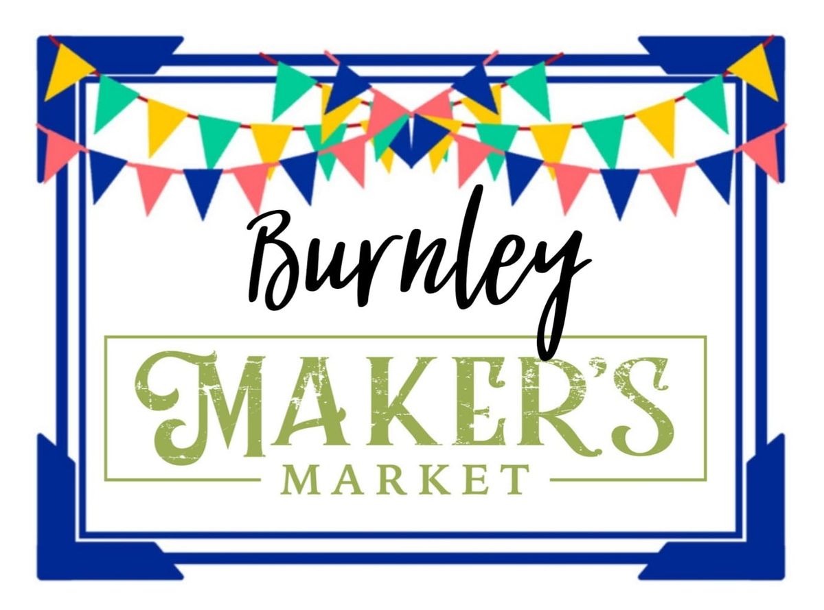 Burnley Maker's Market - 30th Nov, 10-3