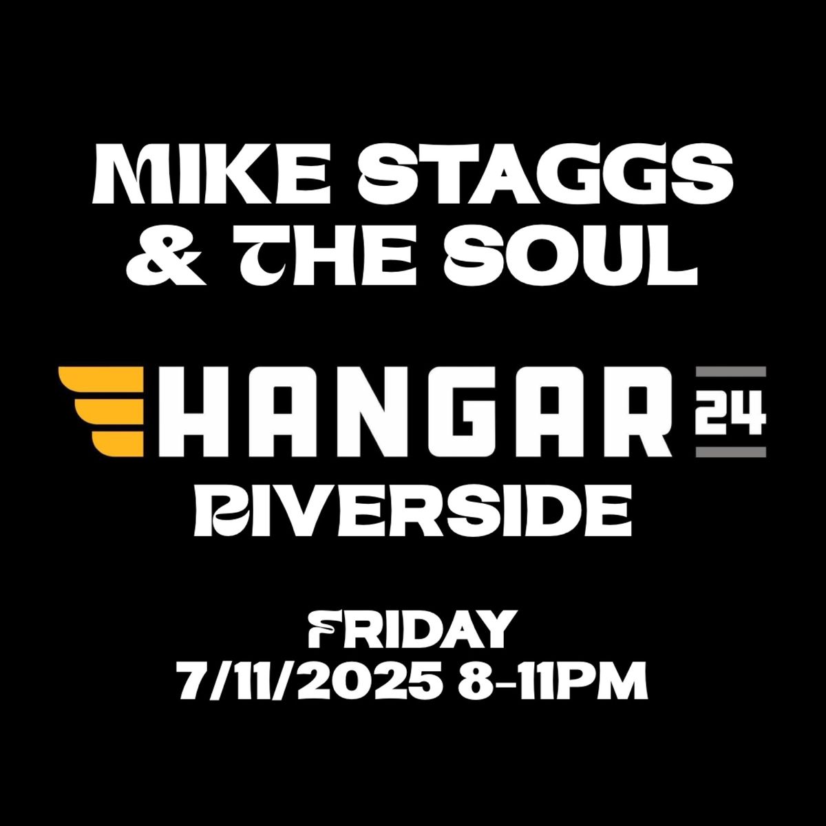 Mike Staggs & The Soul ROCKS HANGAR 24 Riverside!