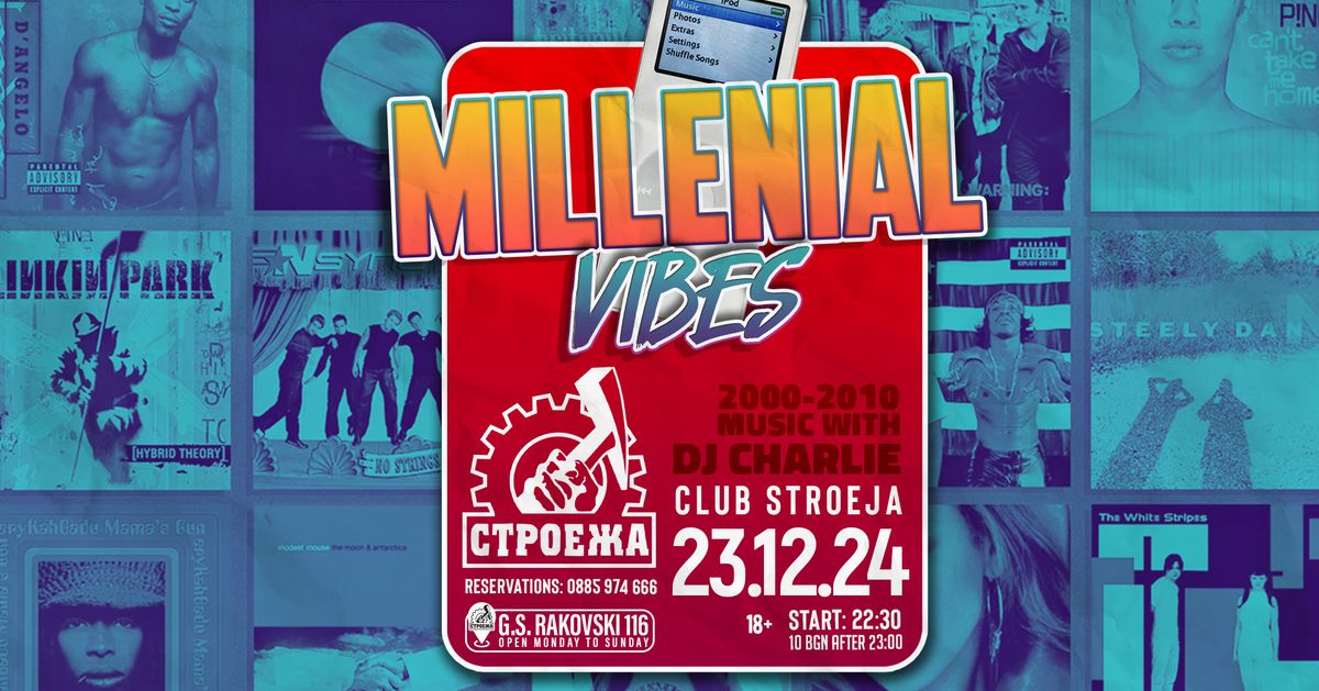 MILLENIAL VIBES Party - Music with DJ CHARLIE - 23.12.2024 - Stroeja