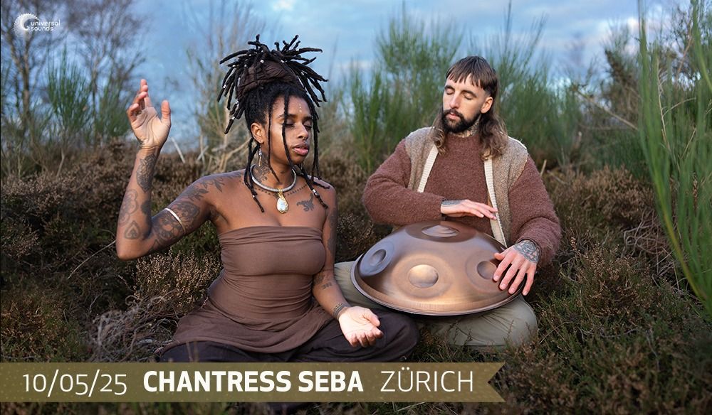 Chantress Seba - live in Z\u00fcrich \u2022 10.05.2025