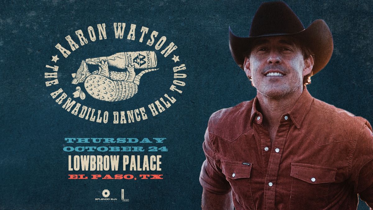 Aaron Watson - Lowbrow Palace (Outdoors)