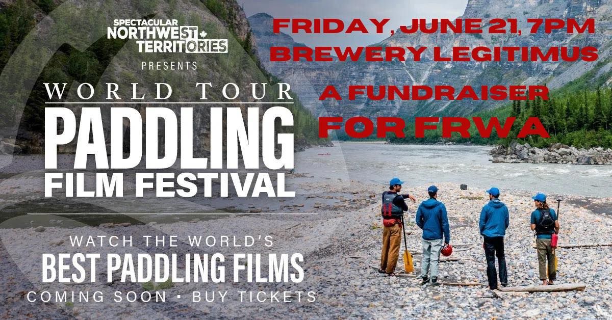 World Tour Paddling Film Festival-A fundraiser for FRWA