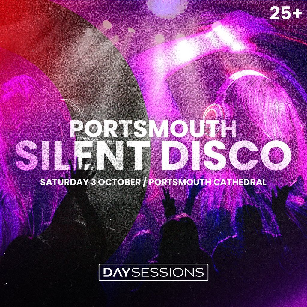 DAY SESSIONS Presents: SILENT DISCO - Portsmouth - 2026