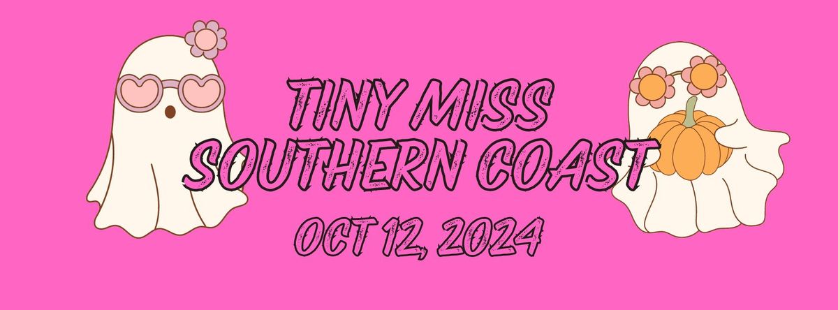 Tiny Miss Southern Coast