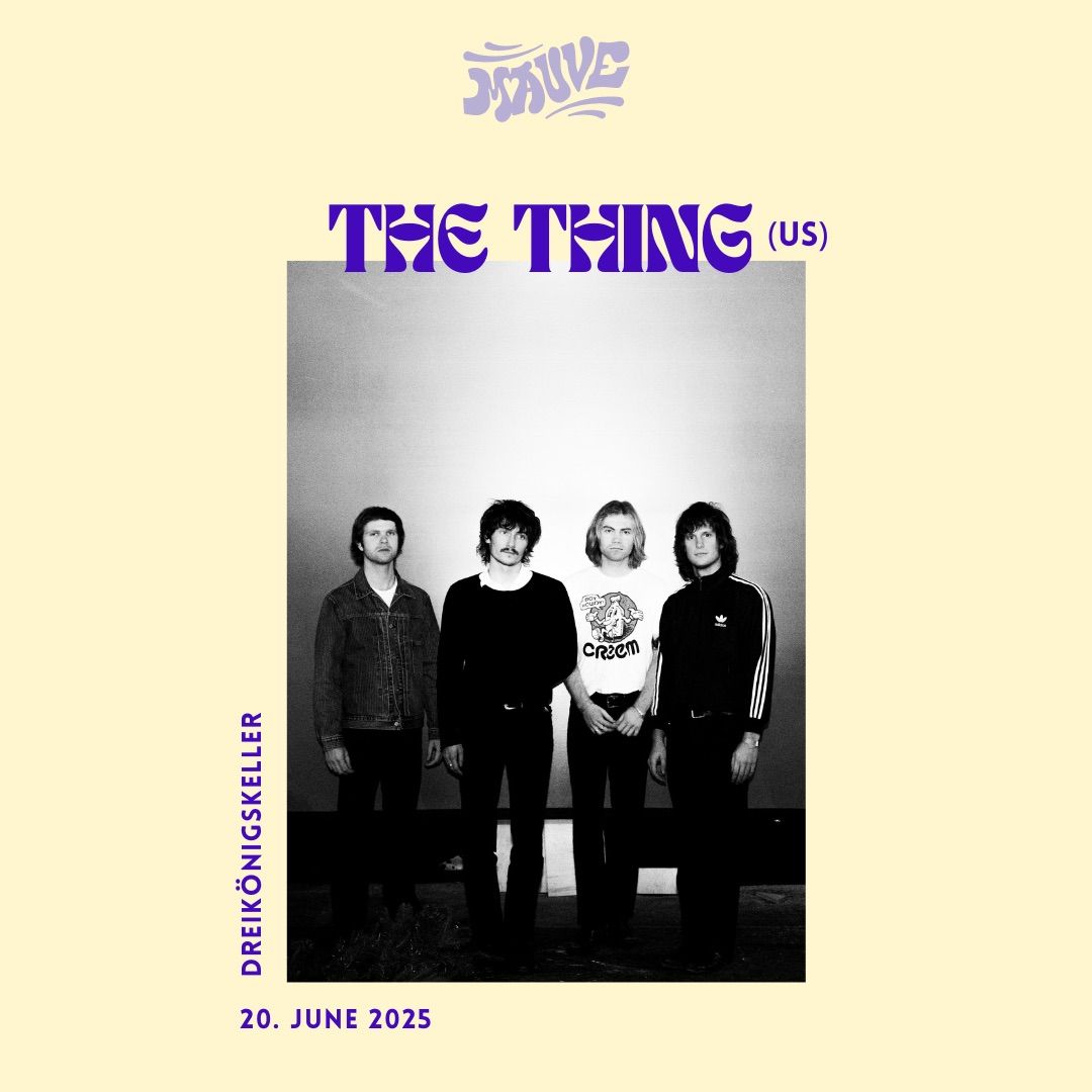 The Thing (US) presented by Mauve