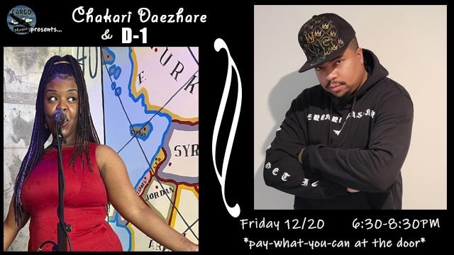 Cargo Music Presents: Chakari Daezhare & D-1