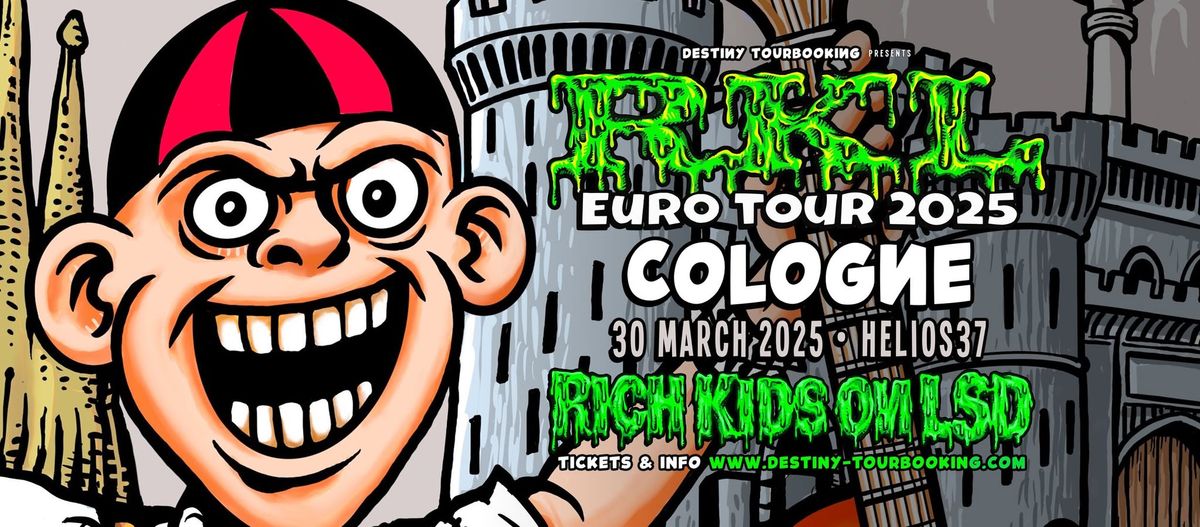 RICH KIDS ON LSD (RKL) \/\/ Live Music Hall, K\u00f6ln - VERLEGT