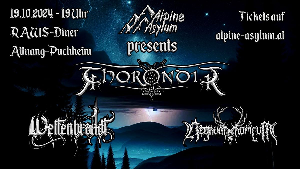 Alpine Asylum presents: Thorondir \/\/ Weltenbrandt \/\/ Regnum Noricum - RAW's Diner Attnang-Puchheim