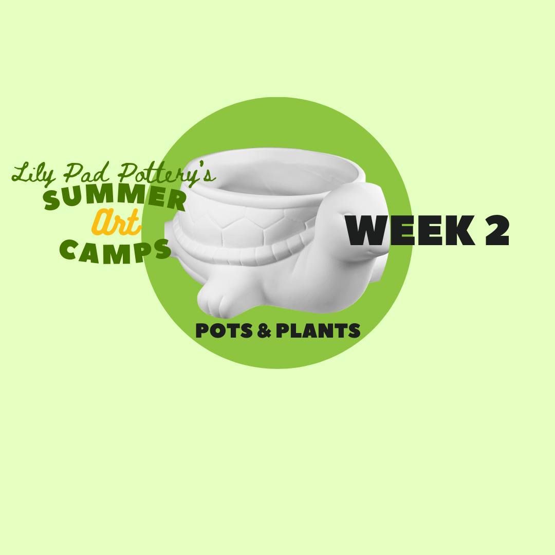 Summer Art Camp Week 2: Pots and Plants (5-12 yo)