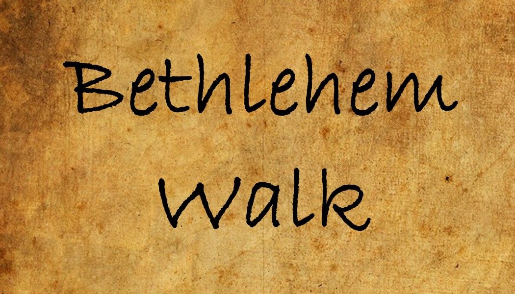 Bethlehem Walk 