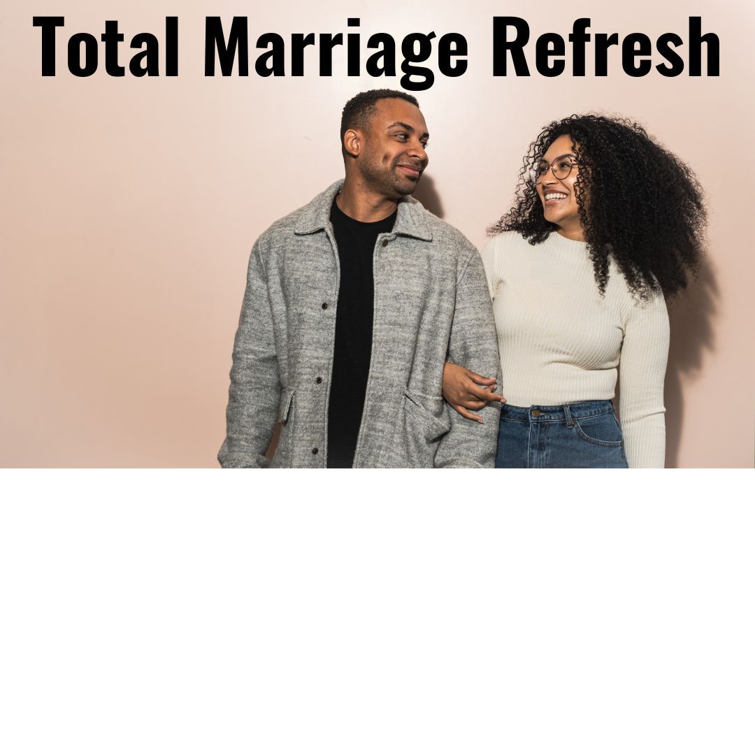 Total Marriage Refresh