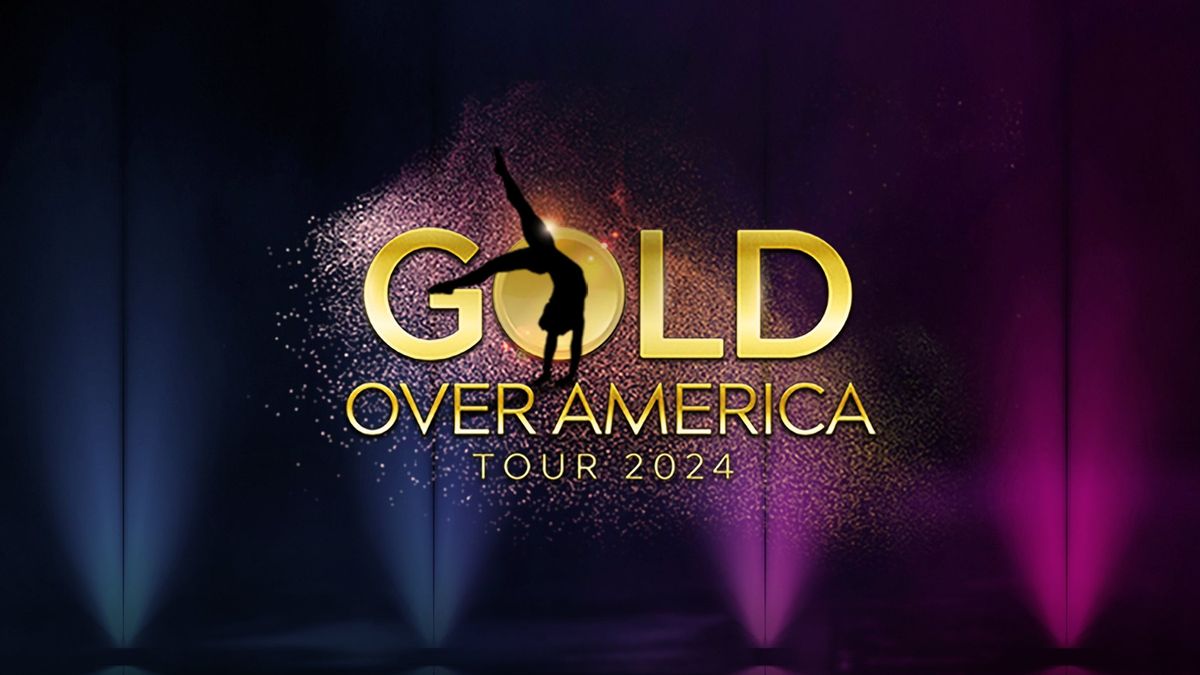 Gold Over America Tour Starring Simone Biles