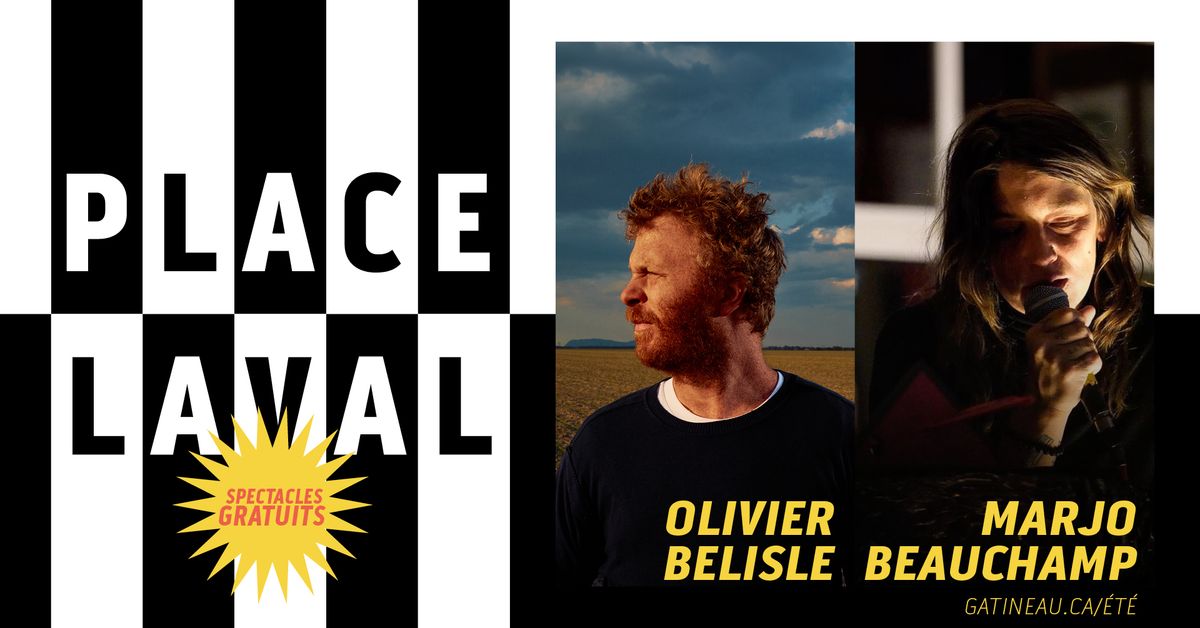 PLACE LAVAL | Marjo Beauchamp + Olivier B\u00e9lisle