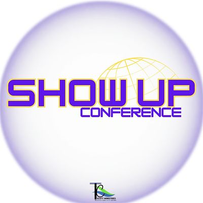 TC SCOTT MINISTRIES - SHOW UP CONFERENCE 2025