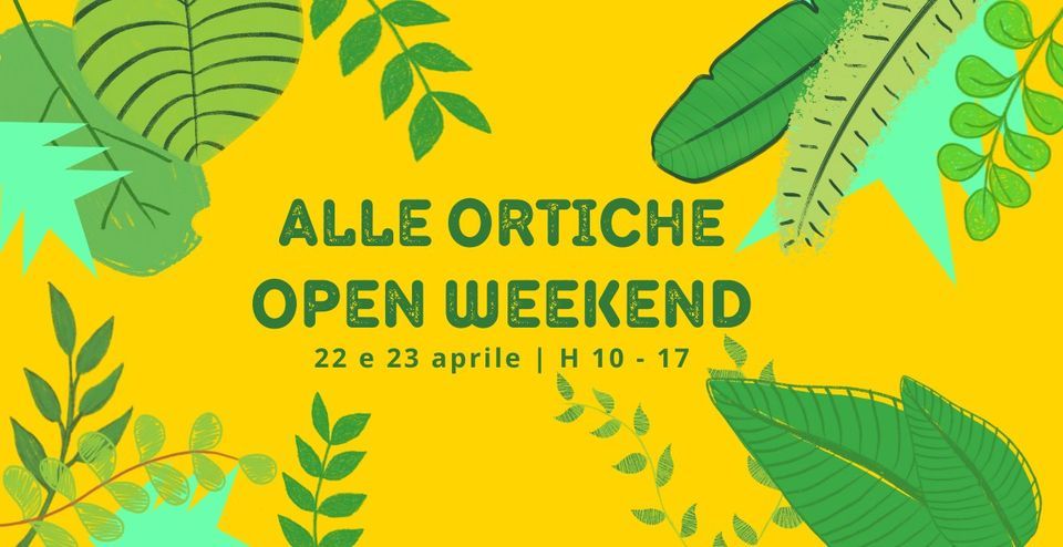 Open Weekend 2023 | Diventa un'Ortica!