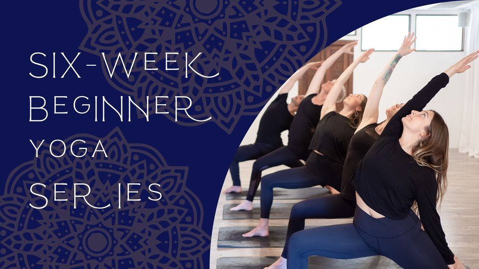 Six Week Beginner Yoga Series