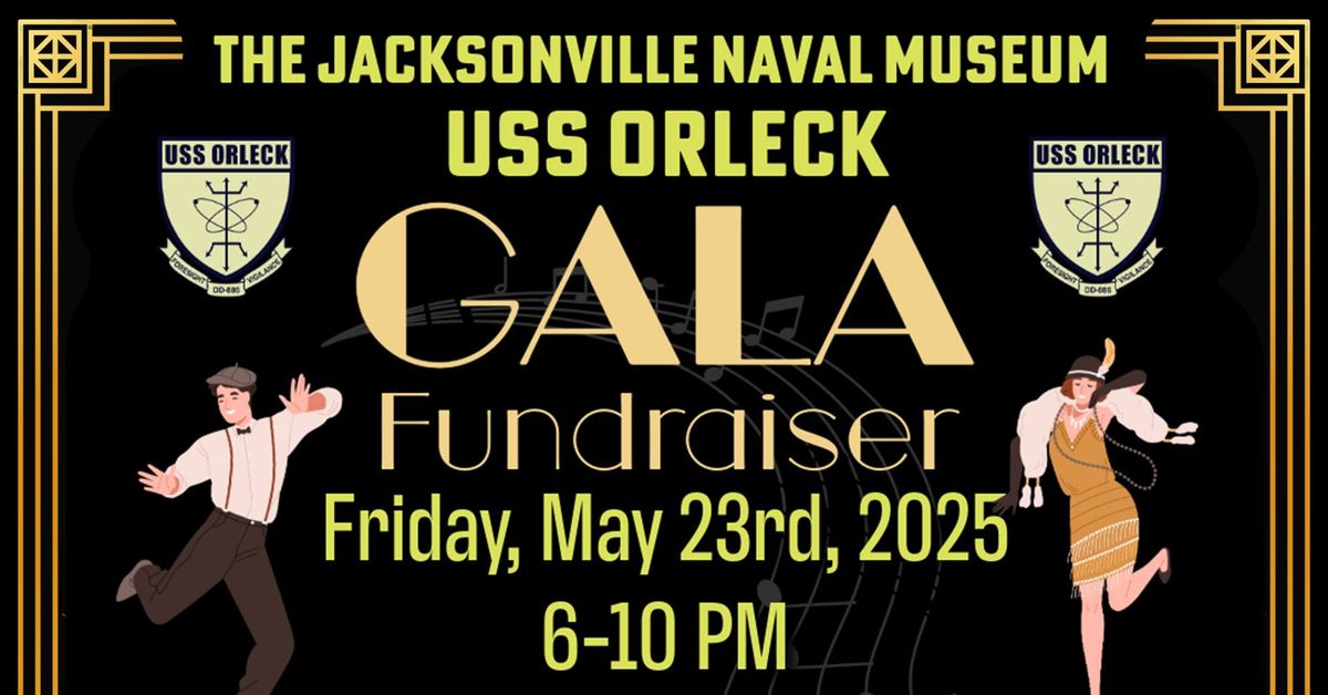 2025 Gatsby Gala Fundraiser for The Jax Naval Museum USS Orleck DD 886