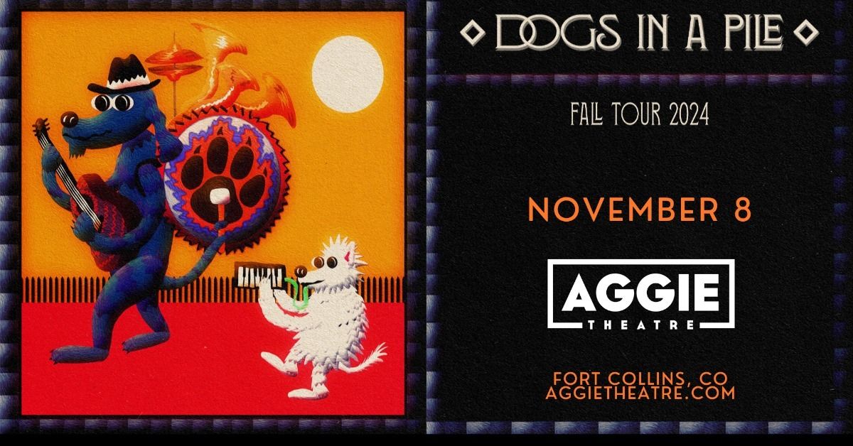 Dogs in a Pile | Aggie Theatre | Presented by 90.5 KCSU