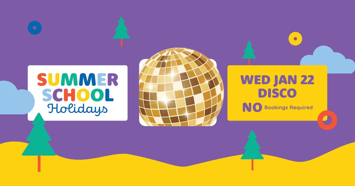 Summer School Holidays: Disco