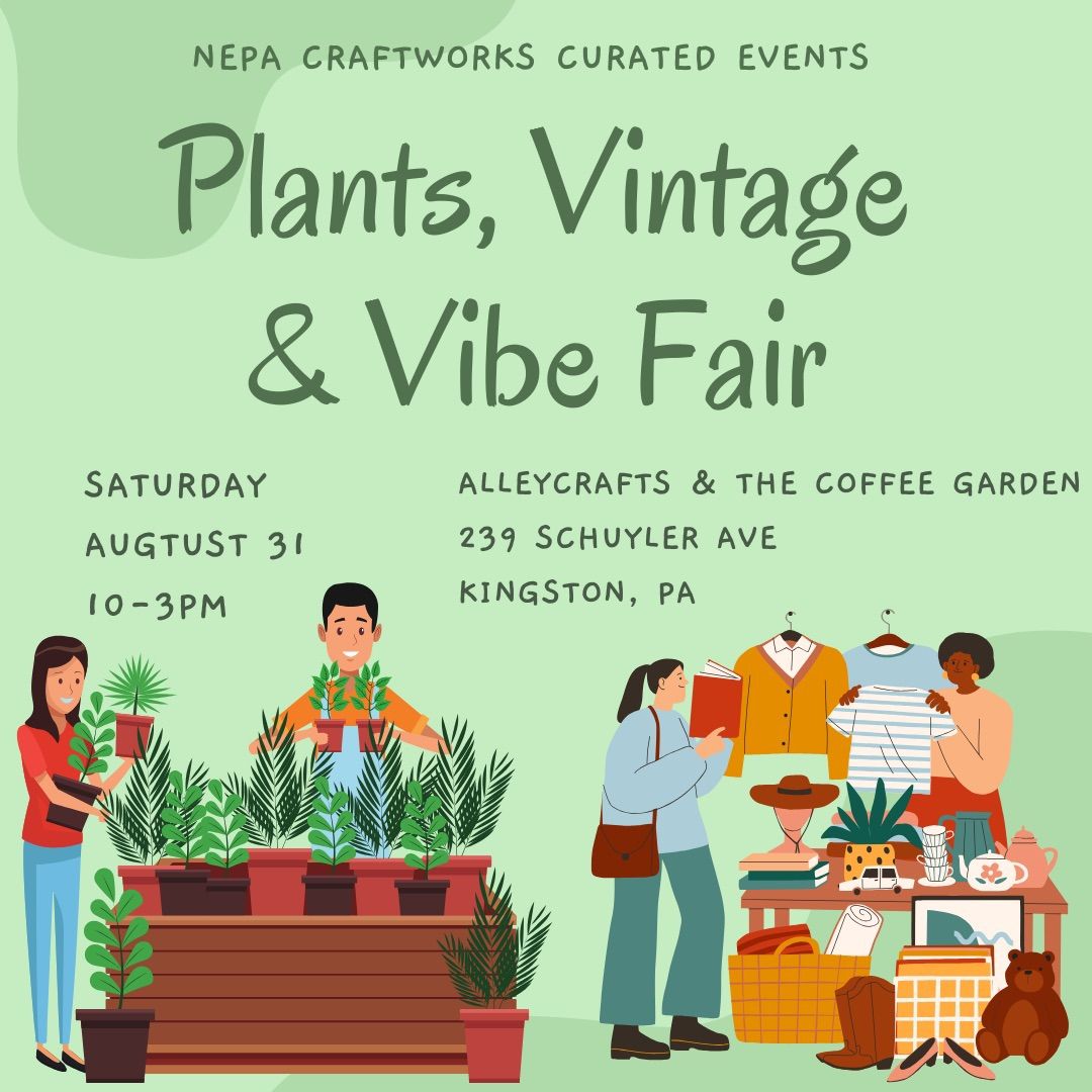 Plants, Vintage + Vibe Fair