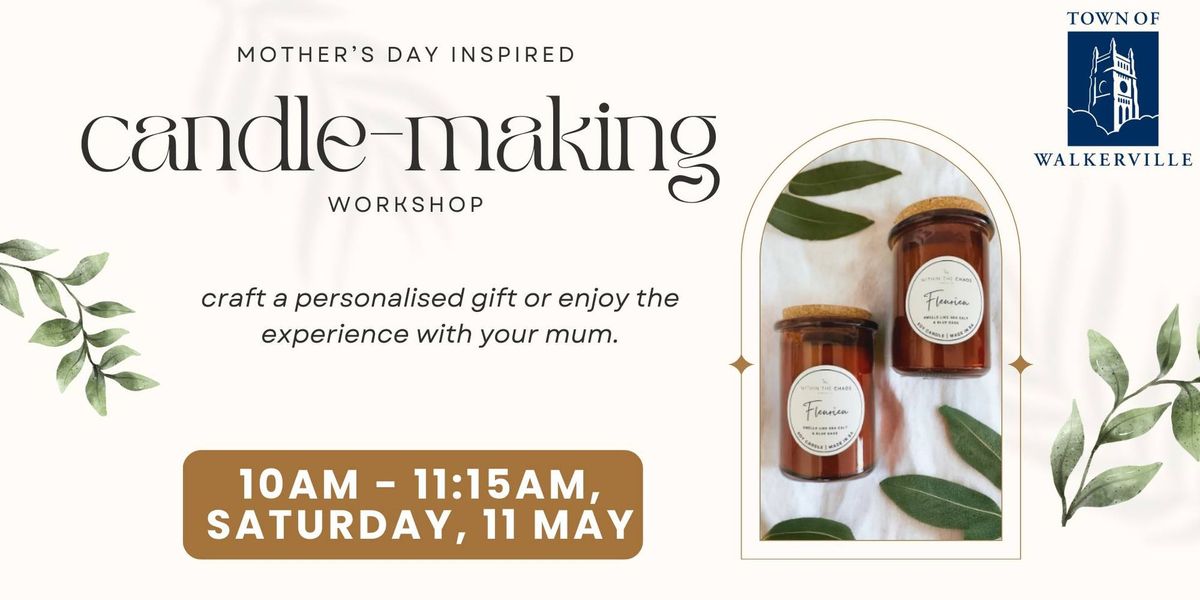 Mother's Day inspired candle making workshop