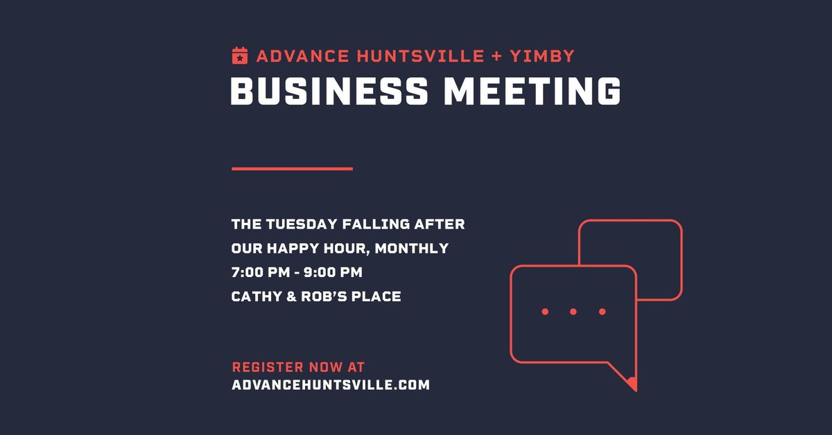 Advance Huntsville + YIMBY July Business Meeting