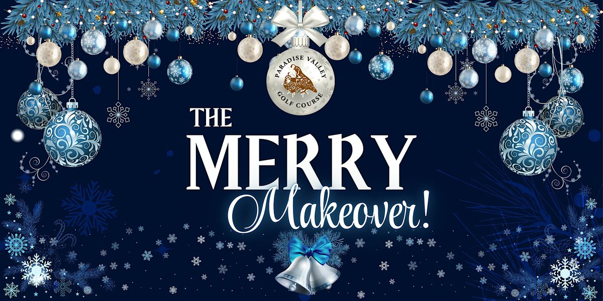 Merry Makeover Launch Party at Paradise Valley Golf Course