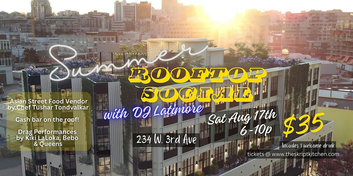 A Summer Rooftop Social! Catch DJ Latimore & Drag Performers w\/Sips & Bites