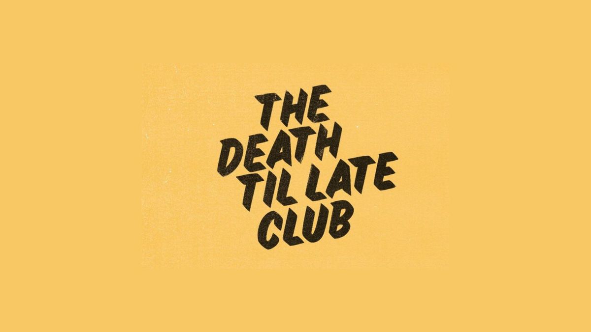 THE DEATH TIL LATE CLUB live at Bungalow Social