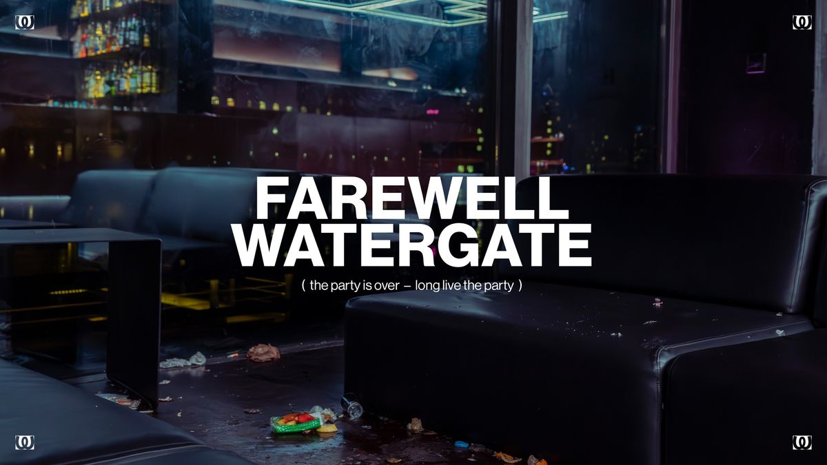 Farewell Watergate with Andhim, Henrik Schwarz live, Fiona Kraft, Wolfram, Marie Lung