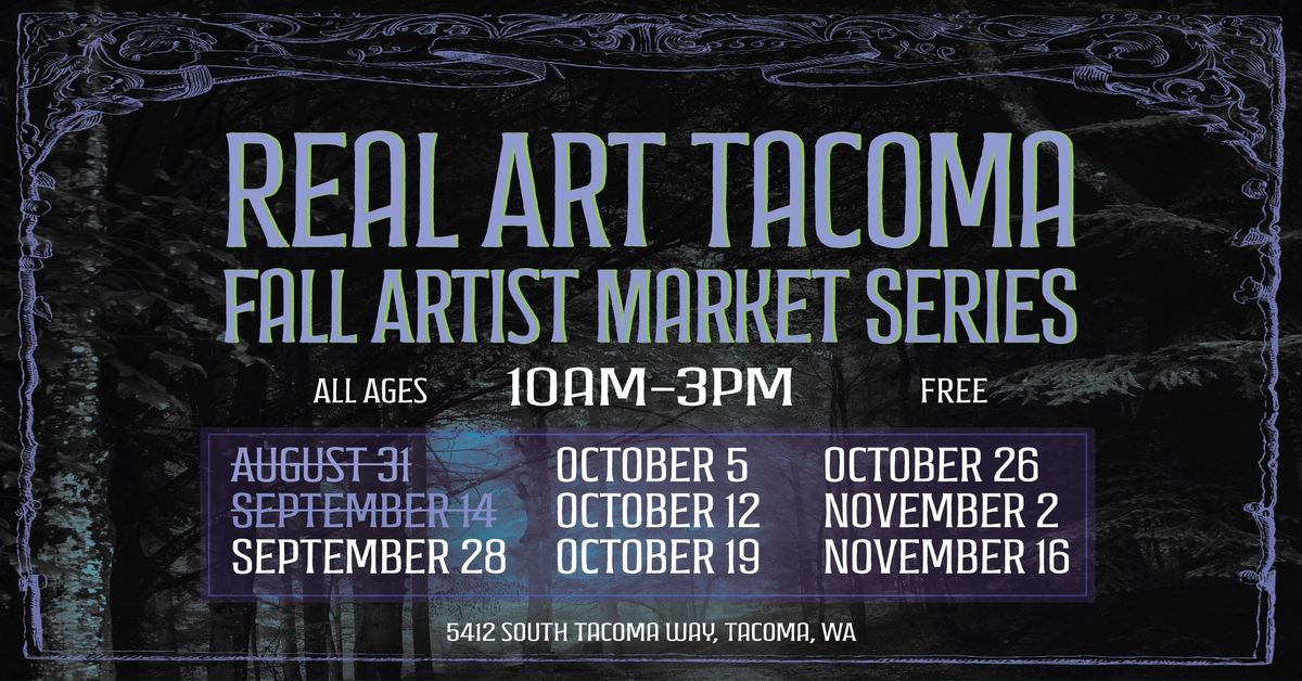 Real Art Tacoma Fall Artist Market Series