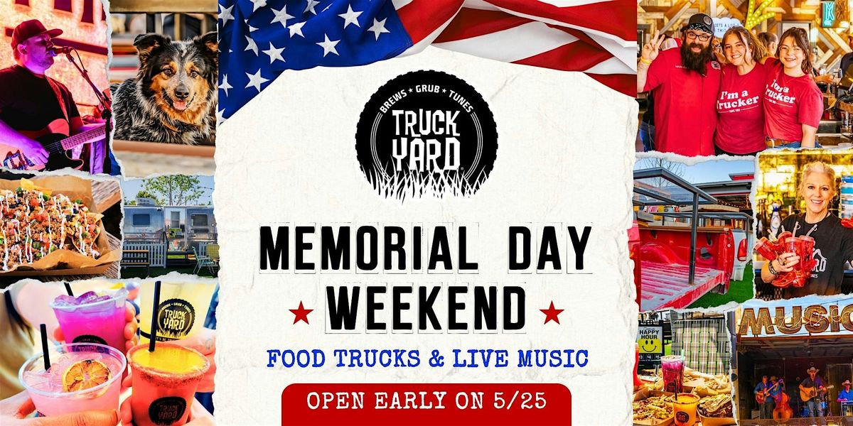 Memorial Day Weekend @ Truck Yard Dallas