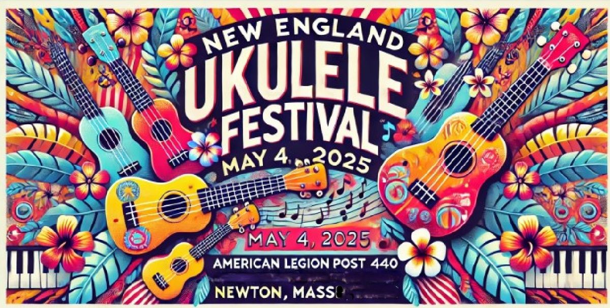 The 2025 New England Ukulele Festival 