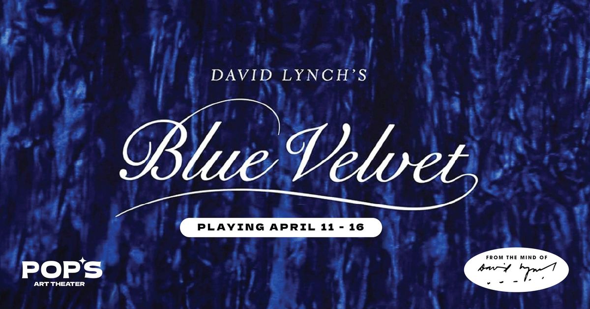 BLUE VELVET at Pop's | From The Mind of David Lynch