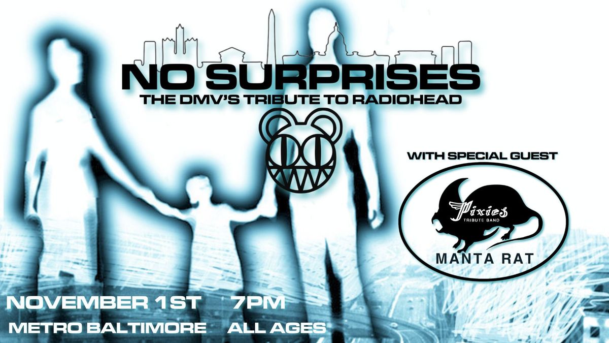 NO SURPRISES (The DMV's Tribute to Radiohead) w\/ Manta Rat (Pixies Tribute) @ Metro Baltimore 