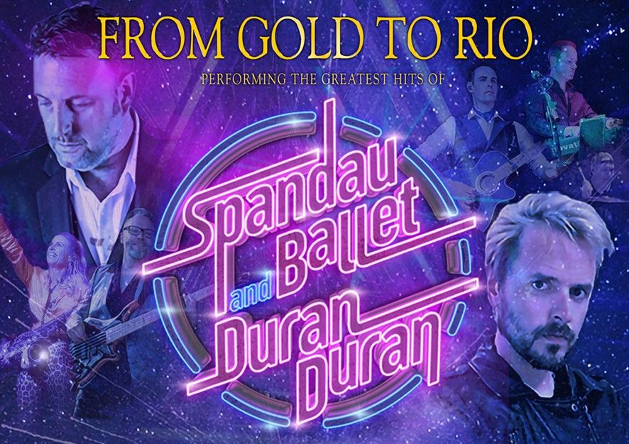 From Gold To Rio \u2013 The Greatest Hits of Spandau Ballet & Duran Duran