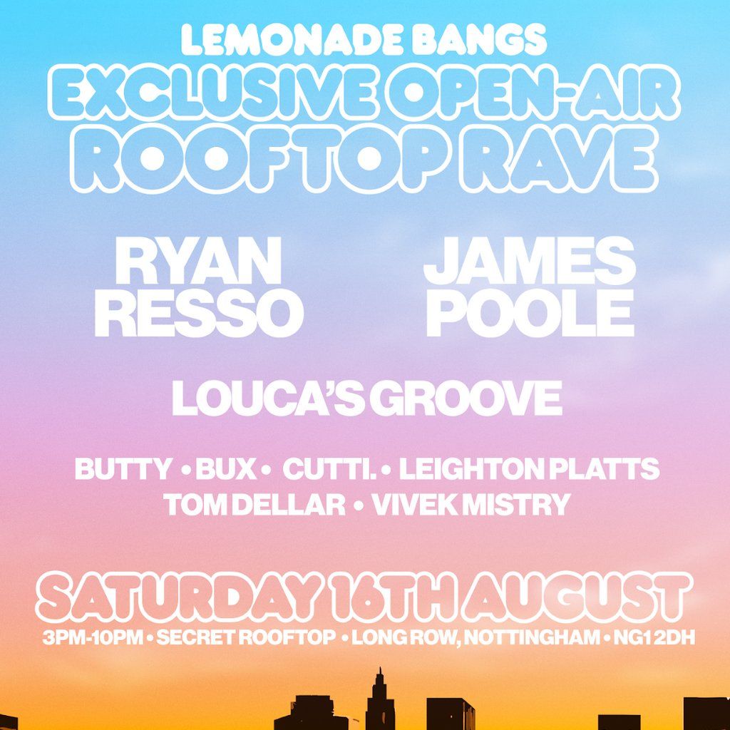 SECRET ROOFTOP DAY RAVE w\/ Ryan Resso & James Poole - Nottingham