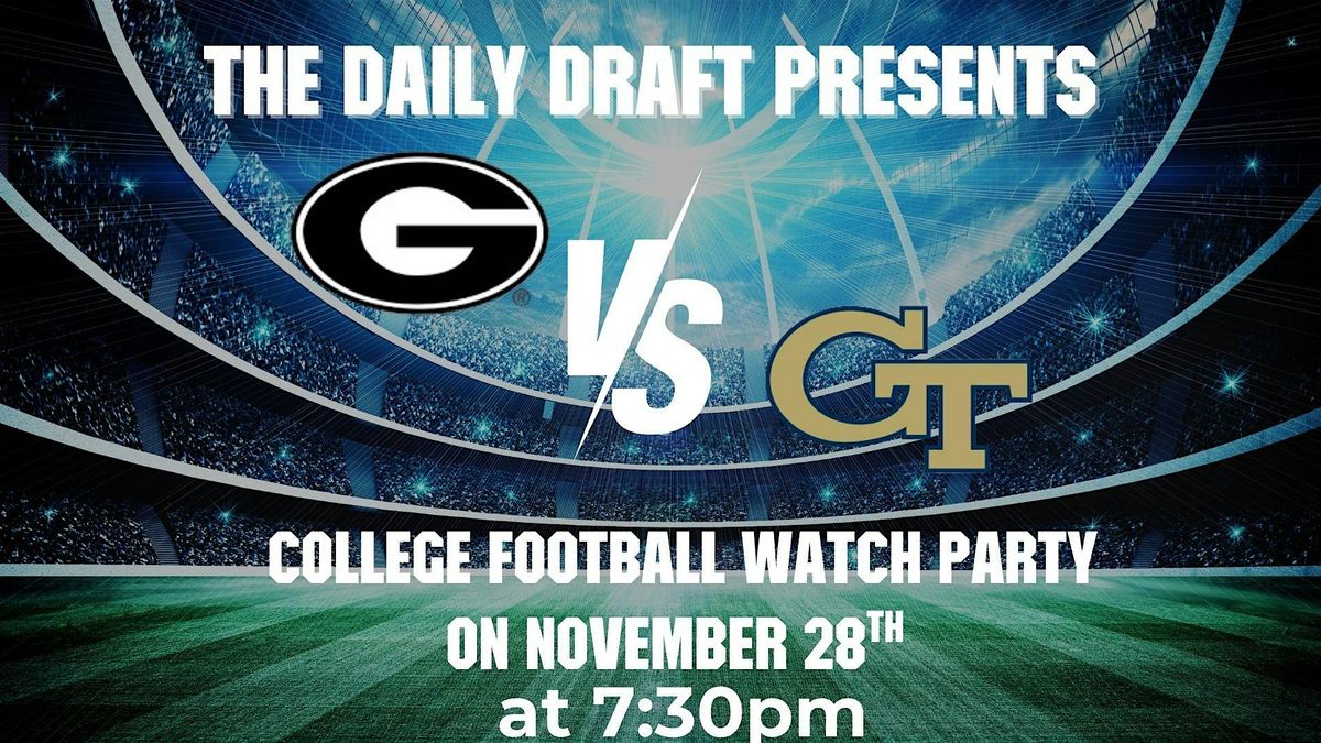 UGA vs GA Tech Watch Party at The Daily Draft