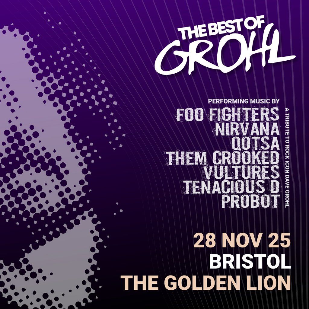 The Best Of Grohl (Foo Fighters, Nirvana, QOTSA) - Bristol