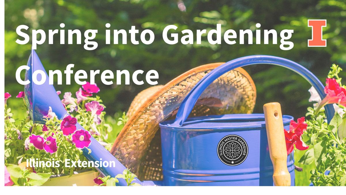 Spring into Gardening Conference