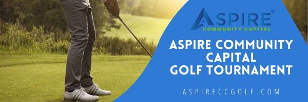 ASPIRE Community Capital Inaugural Golf Tournament