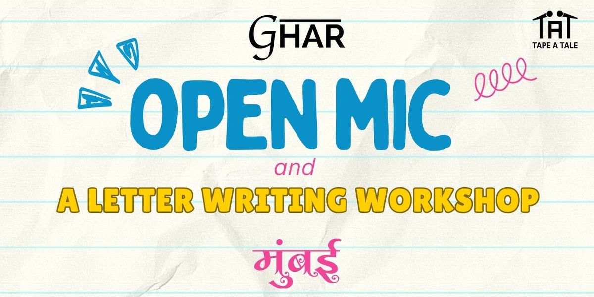 Ghar Open Mic and Letter Writing Workshop