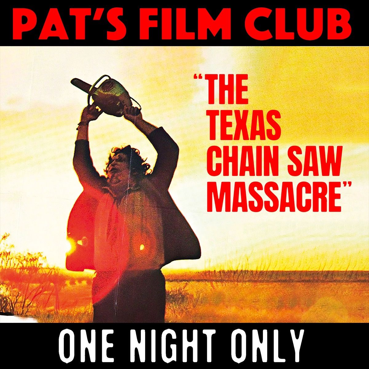Pat\u2019s Film Club and Exeter Phoenix presents THE TEXAS CHAINSAW MASSACRE