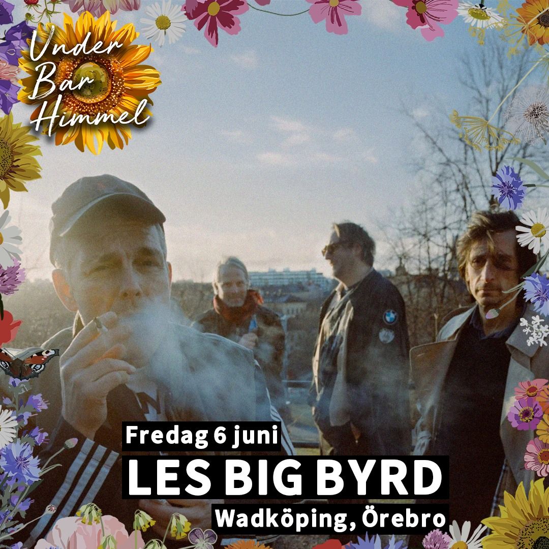 Les Big Byrd | Under Bar Himmel