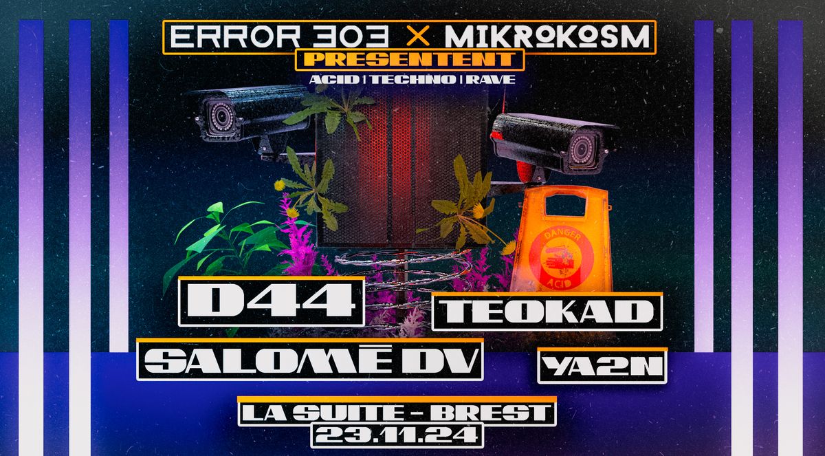 MIKROKOSM x ERROR 303 \u2022 LA SUITE BREST \u2022 ACT III