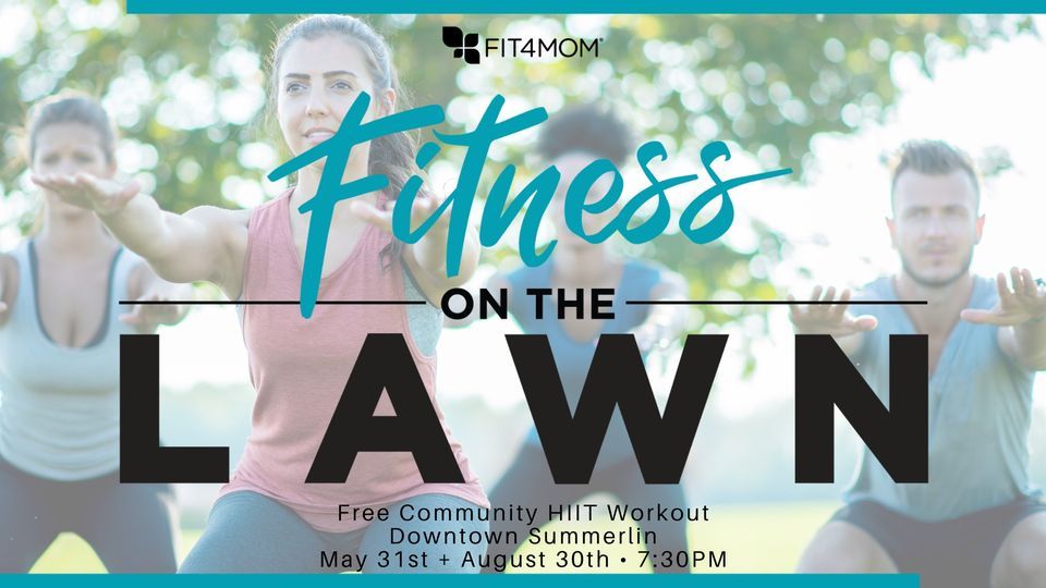 Fitness on the Lawn with Downtown Summerlin: HIITs with FIT4MOM