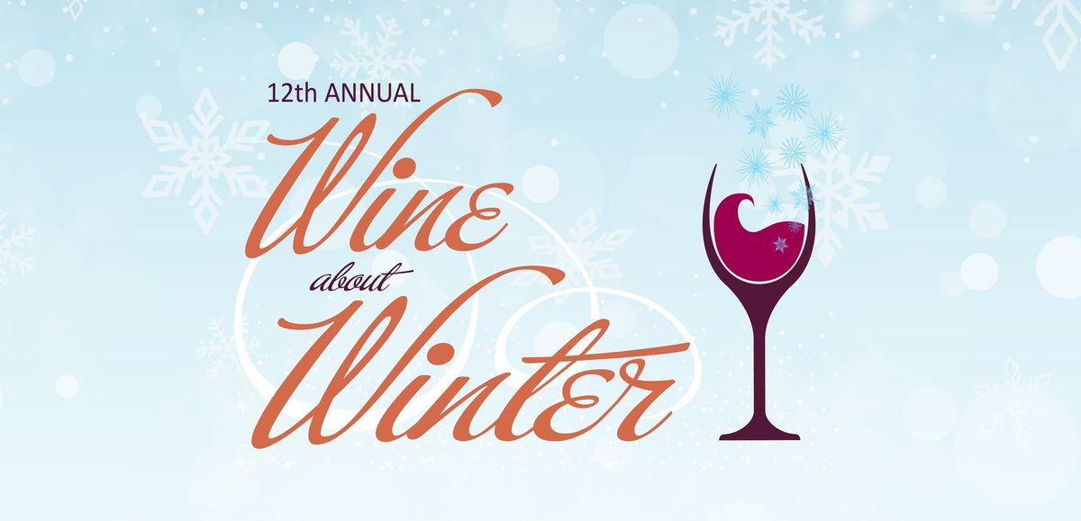 12th Annual Wine about Winter